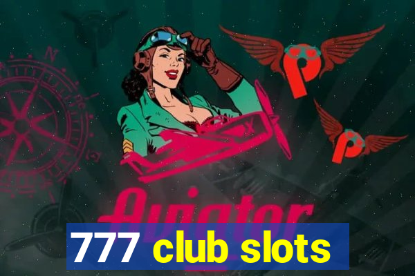 777 club slots